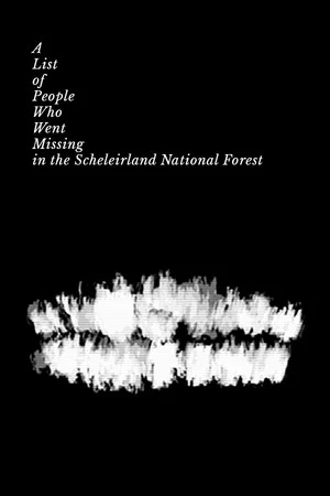 A List Of People Who Went Missing In The Scheleirland National Forest poszter