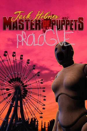 Jack Holmes : Master of Puppets PROLOGUE poszter