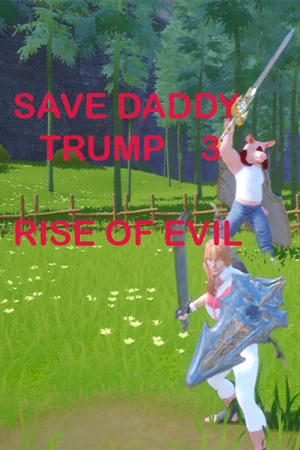 Save Daddy Trump 3: Rise Of Evil poszter
