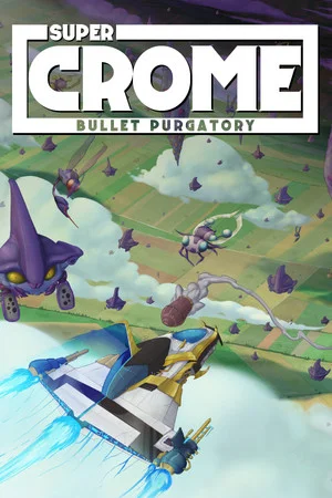 Super Crome: Bullet Purgatory poszter