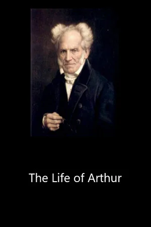 The Life of Arthur poszter