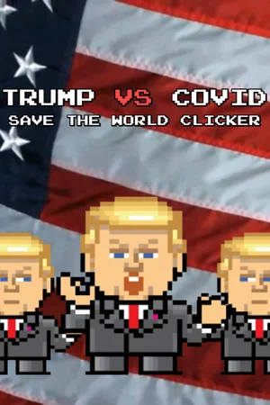 Trump VS Covid: Save The World Clicker poszter