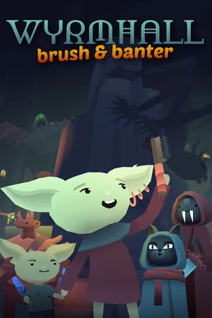 WYRMHALL: Brush and Banter poszter