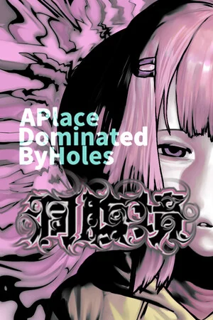 洞腹境【APlaceDominatedByHoles】 poszter