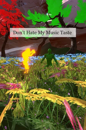 Don't Hate My Music Taste poszter