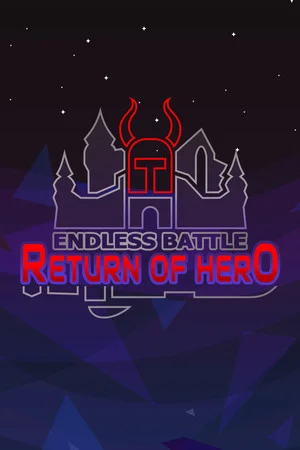 Endless Battle: Return of Hero +1 poszter