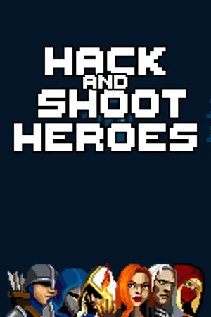 Hack and Shoot Heroes poszter