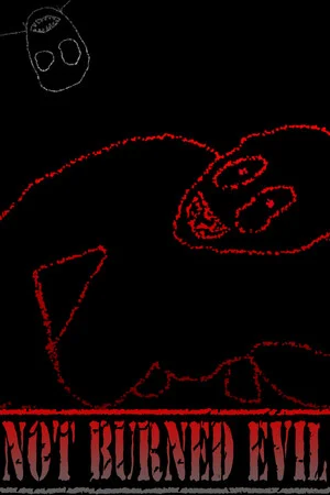 Not Burned Evil poszter