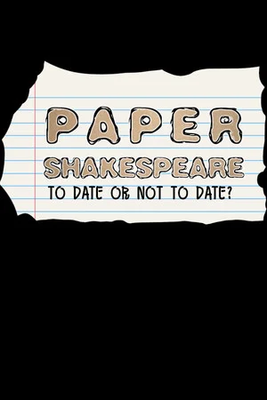 Paper Shakespeare: To Date Or Not To Date? poszter