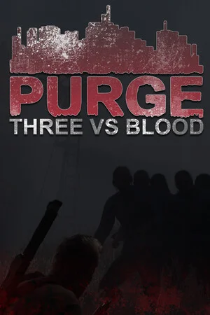PURGE - Three vs Blood poszter