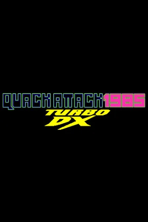 QUACK ATTACK 1985: TURBO DX EDITION poszter