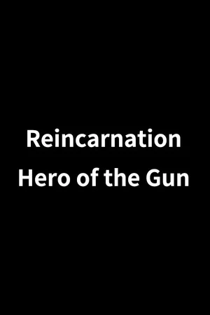 Reincarnation : Hero of the Gun poszter