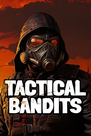 TACTICAL BANDITS poszter