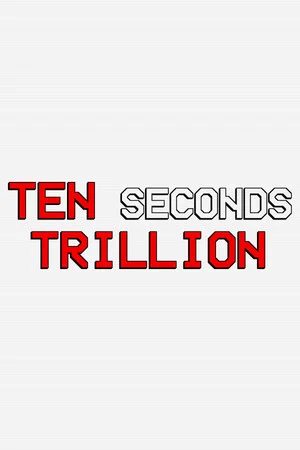 Ten Seconds Trillion poszter