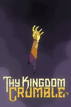 Thy Kingdom Crumble poszter