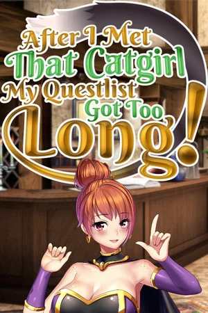 After I met that catgirl, my questlist got too long! poszter