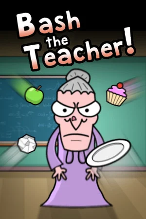 Bash the Teacher! - Classroom Clicker poszter