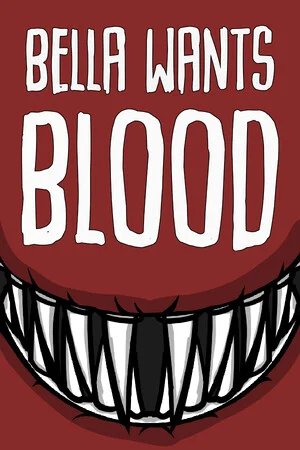 Bella Wants Blood poszter