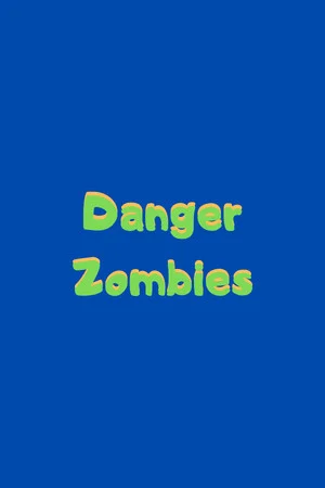 Danger Zombies poszter