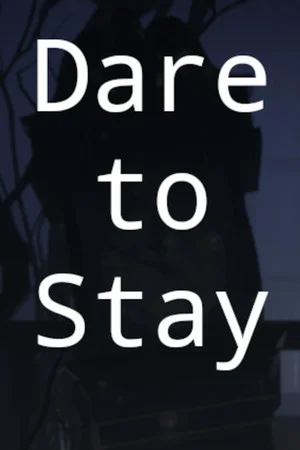 Dare to Stay poszter