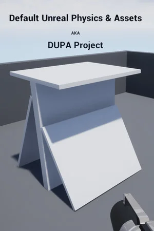 Default Unreal Physics and Assets AKA DUPA Project poszter