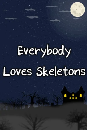 Everybody Loves Skeletons poszter