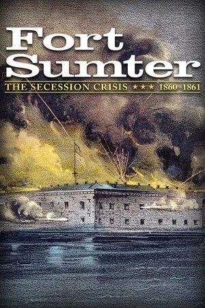 Fort Sumter: The Secession Crisis poszter