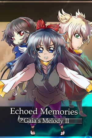 𝄢Gaia's Melody II: ECHOED MEMORIES poszter
