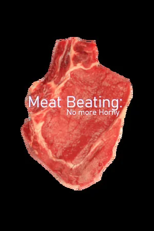 Meat Beating: No More Horny poszter