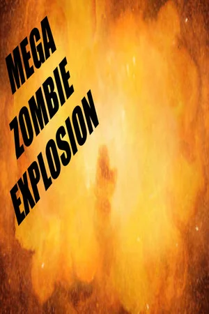 Mega Zombie Explosion poszter