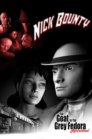 Nick Bounty - The Goat in the Grey Fedora: Remastered poszter