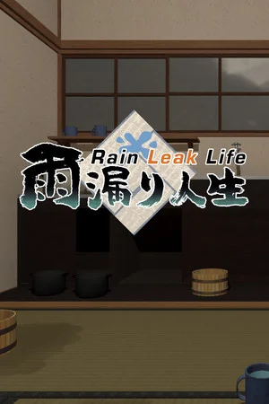 Rain Leak Life poszter
