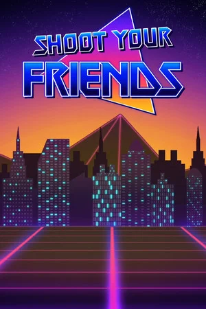 Shoot Your Friends poszter
