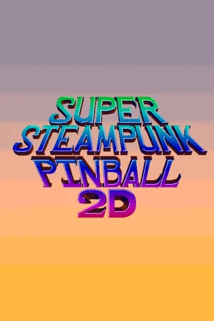 Super Steampunk Pinball 2D poszter