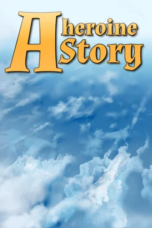 A Heroine Story poszter
