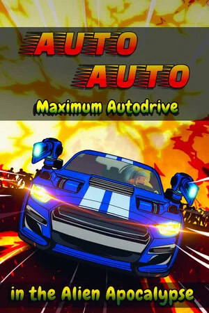 Auto Auto: Maximum Autodrive In The Alien Apocalypse poszter
