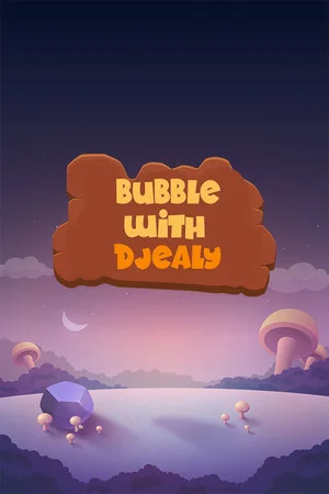 Bubble With Djealy poszter
