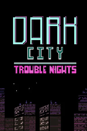 Dark City Trouble Nights poszter