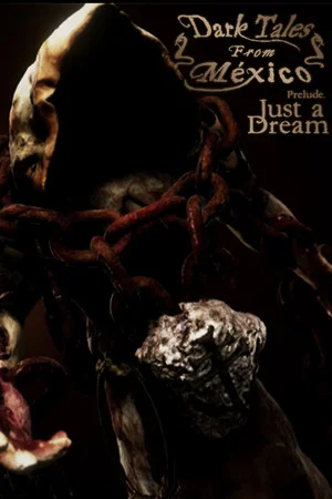 Dark Tales from México: Prelude. Just a Dream... with The Sack Man poszter