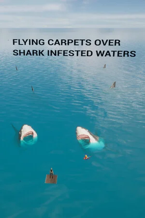 Flying Carpets Over Shark Infested Waters poszter