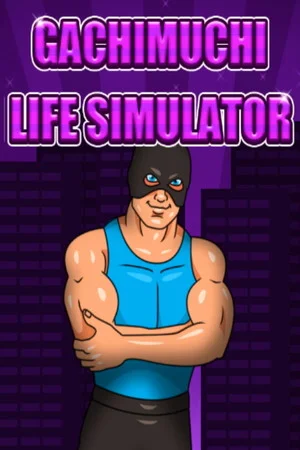 Gachimuchi Life Simulator poszter