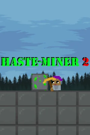 Haste-Miner 2 poszter
