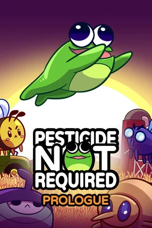 Pesticide Not Required: Prologue poszter