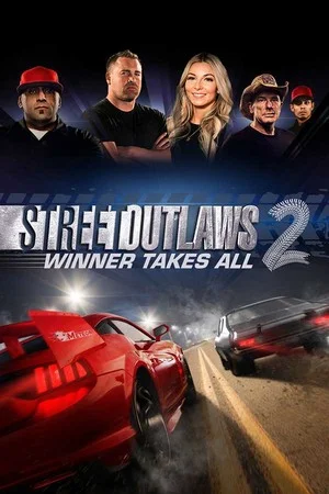 Street Outlaws 2: Winner Takes All poszter