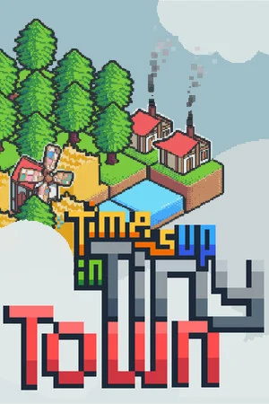 Time's Up in Tiny Town poszter