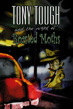 Tony Tough and the Night of Roasted Moths poszter