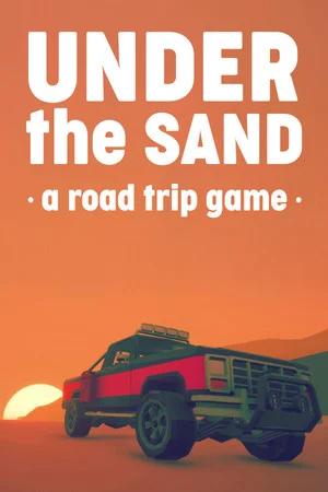Under the Sand REDUX - a road trip simulator poszter
