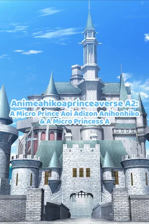 Aniahikoaexperiment A2A-Aver.AAA23082025AAA: A A Micro Prince Akihiko Aexp2 & A A Micro Princess A poszter
