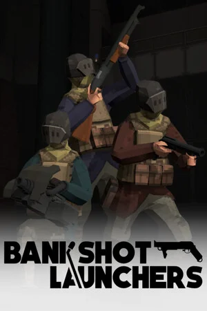 Bankshot Launchers poszter