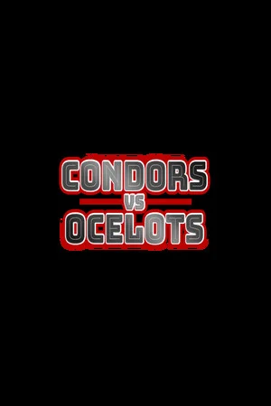 Condors Vs Ocelots poszter